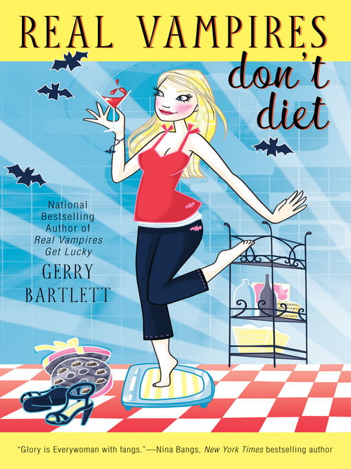 Title details for Real Vampires Don't Diet by Gerry Bartlett - Wait list